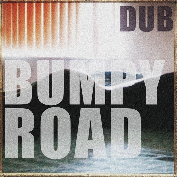 Cover art for Bumpy Road Dub